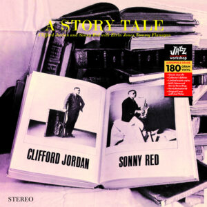 Clifford Jordan & Sonny Red - "A Story Tale" (AUDIOPHILE 180 GR. HQ VINYL)