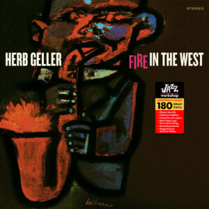 Herb Geller - "Fire In The West" (AUDIOPHILE 180 GR. HQ VINYL)