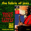 Yusef Lateef - "The Fabric Of Jazz" (AUDIOPHILE 180 GR. HQ VINYL)