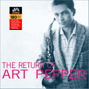 Art Pepper - "The Return Of Art Pepper" (AUDIOPHILE 180 GR. HQ VINYL)