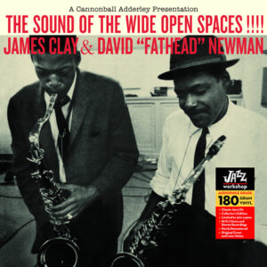 James Clay & David Fathead Newman - "The Sound Of The Wide Open Spaces!!!!" (AUDIOPHILE 180 GR. HQ VINYL)