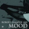 Robert Glasper - "Mood" (2-LP SET · AUDIOPHILE 180 GR. VINYL) GATEFOLD