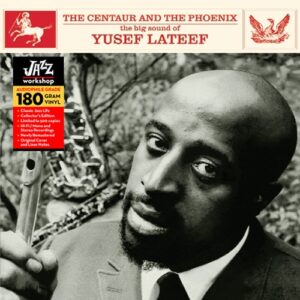 Yuseff Lateef - "The Centaur And The Phoenix" (AUDIOPHILE 180 GR. HQ VINYL)
