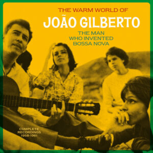 João Gilberto - "The Warm World Of João Gilberto · The Man Who Invented Bossa Nova" (2-LP Set · AUDIOPHILE 180 GR.) Limited Edition